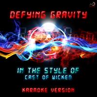 Ameritz Countdown Karaoke - Defying Gravity (In the Style of Cast of Wicked) [Karaoke Version] - Single