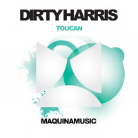 Dirty Harris - Toucan