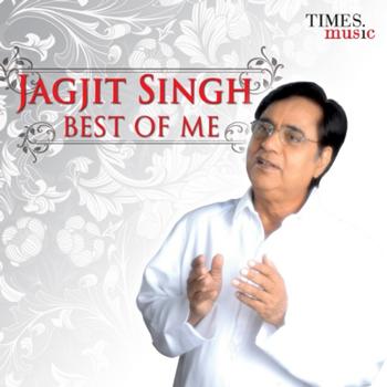 Jagit Singh - Jagjit Singh - Best of Me