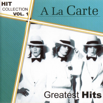 A La Carte - Hitcollection, Vol. 1 - Greatest Hits