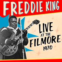 Freddie King - Live at the Filmore, 1970