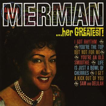 Ethel Merman - Merman.. Her Greatest!