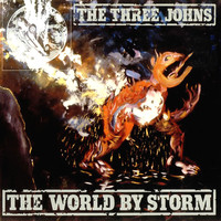The Three Johns / - World By Storm