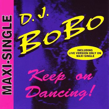 DJ Bobo - Keep On Dancing!