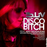 B-Liv - Disco Bitch (Explicit)