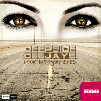 Deepside Deejays - Look Into My Eyes
