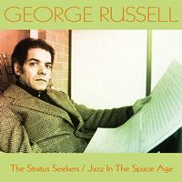 George Russell - George Russell: The Stratus Seekers / Jazz in the Space Age