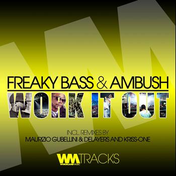Freaky Bass, Ambush - Work It Out