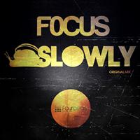 f0cus - Slowly