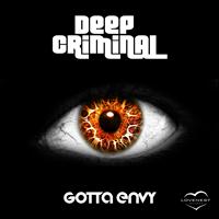 Deep Criminal - Gotta Envy