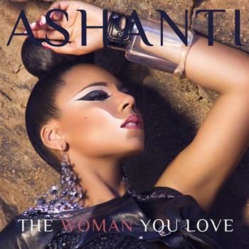 Ashanti - The Woman You Love (R&B Mix)