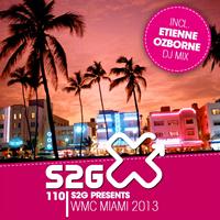 Etienne Ozborne - S2G pres. Miami WMC 2k13 (Continuous DJ-Mix by Etienne Ozborne)