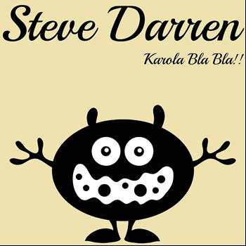 Steve Darren - Karola Bla Bla!