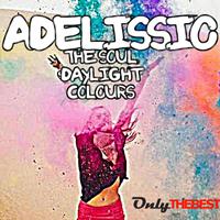 Adelissio - The Soul / Daylight / Colours