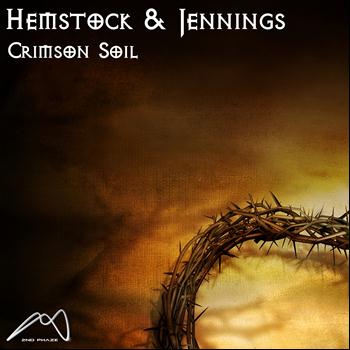 Hemstock & Jennings - Crimson Soil (Hemstock and Jennings 2013 Remix)