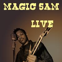 Magic Sam - Magic Sam: Live