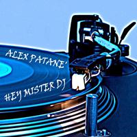 Alex Patane' - Hey Mister DJ
