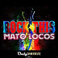 Mato Locos - Rock This