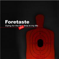 Foretaste - Dying for the Second Time in My Life