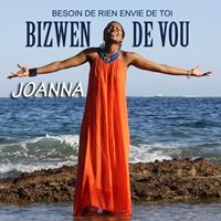 Joanna - Bizwen de vou (Version créole de" besoin de rien envie de toi")