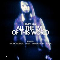 Henry Saiz - All the Evil of This World