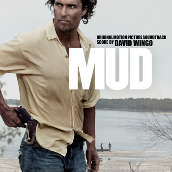 Various Artists - Mud (Original Motion Picture Soundtrack)