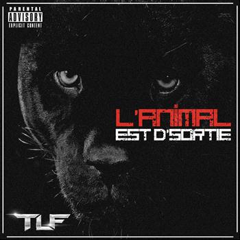 TLF - L'animal (Est d'sortie [Explicit])