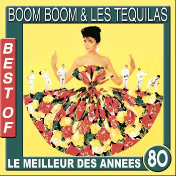 Boom Boom & Les Tequilas - Best of Boom Boom & Les Tequilas (Le meilleur des années 80)