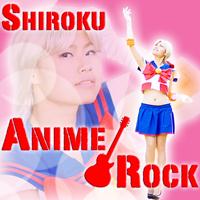 Shiroku - Anime Rock