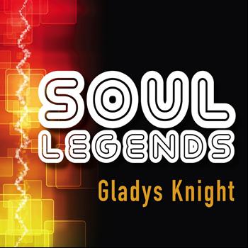 Gladys Knight & The Pips - Soul Legends: Gladys Knight & The Pips