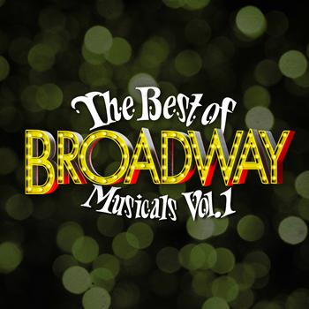 Broadway Cast - The Best of Broadway Musicals Vol. 1