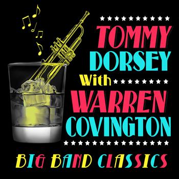 Tommy Dorsey & Warren Covington - Big Band Classics