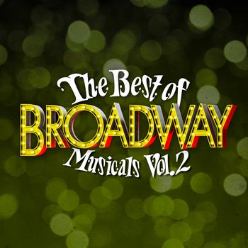 Broadway Cast - The Best of Broadway Musicals Vol. 2