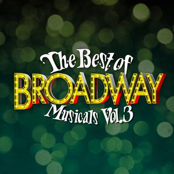 Broadway Cast - The Best of Broadway Musicals Vol. 3