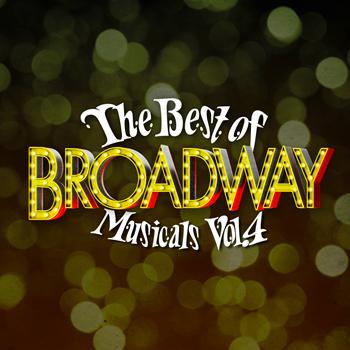 Broadway Cast - The Best of Broadway Musicals Vol. 4