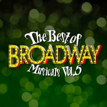 Broadway Cast - The Best of Broadway Musicals Vol. 5