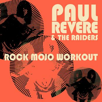Paul Revere & The Raiders - Rock Mojo Workout