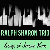 Ralph Sharon Trio - Songs of Jerome Kern