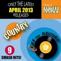 Off the Record - April 2013 Country Smash Hits
