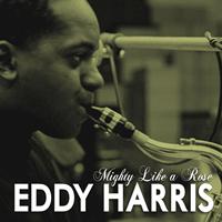 Eddie Harris - Mighty Like a Rose