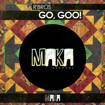 R'bros - Go, Goo!