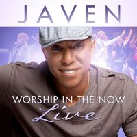 Javen - Worship In The Now-Live