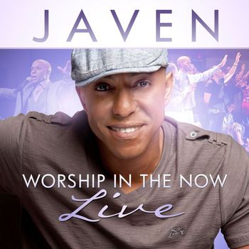 Javen - Worship In The Now-Live