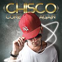 Chisco - Come Again