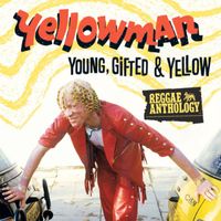 Yellowman - Reggae Anthology: Young, Gifted and Yellow
