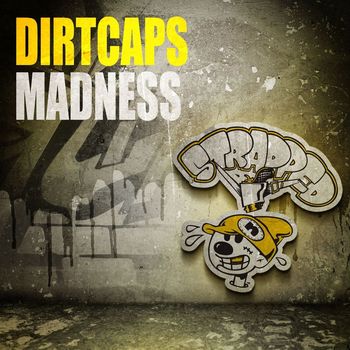 Dirtcaps - Madness