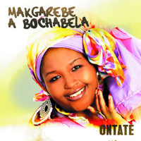 Makgarebe A Bochabela - Ontate