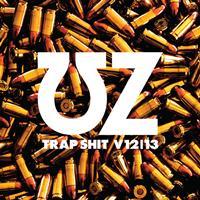 UZ - Trap Shit V12/13