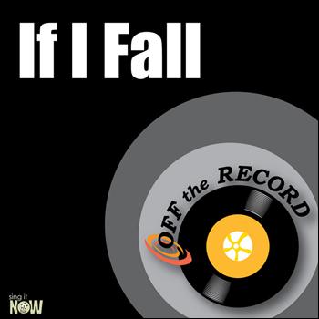 Off the Record - If I Fall - Single