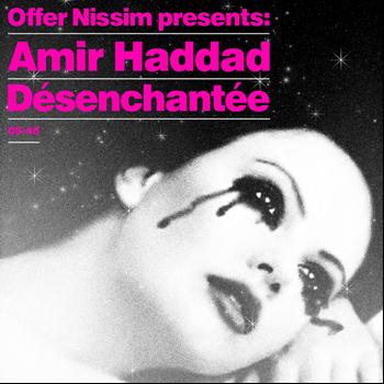 Offer Nissim, Amir Haddad - De'senchante'e (Offer Nissim Presents Amir Haddad)